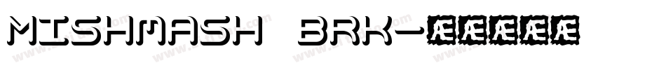 Mishmash BRK字体转换